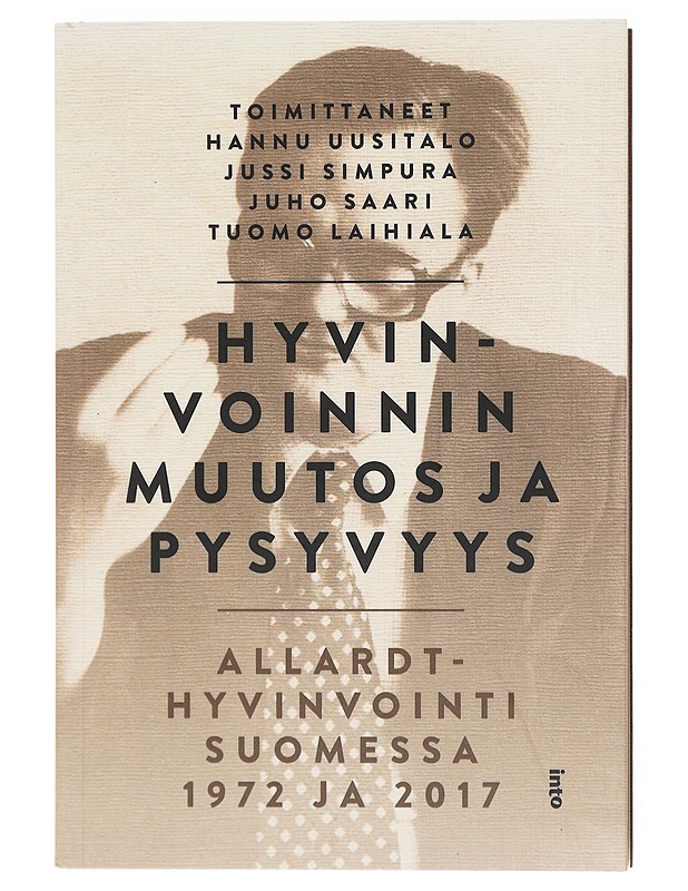 Hyvinvoinnin muutos ja pysyvyys : Allardt -hyvinvointi Suomessa 1972 ja 2017 - Uusitalo, Hannu - Hyvinvointikirjat - 10105601012 - 0