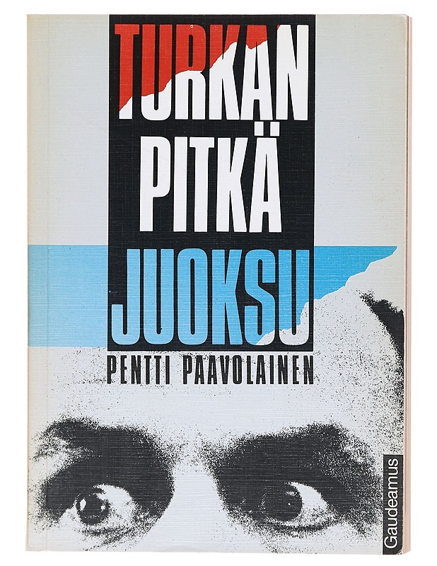 Turkan pitkä juoksu : Jouko Turkan ohjaukset - Pentti Paavolainen - Elämäkerrat ja muistelmat - 10105601014 - 0