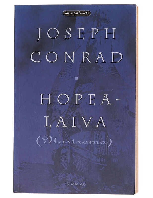 Hopealaiva = (Nostromo) - Conrad, Joseph - Romaanit ja novellit - 10105601024 - 0