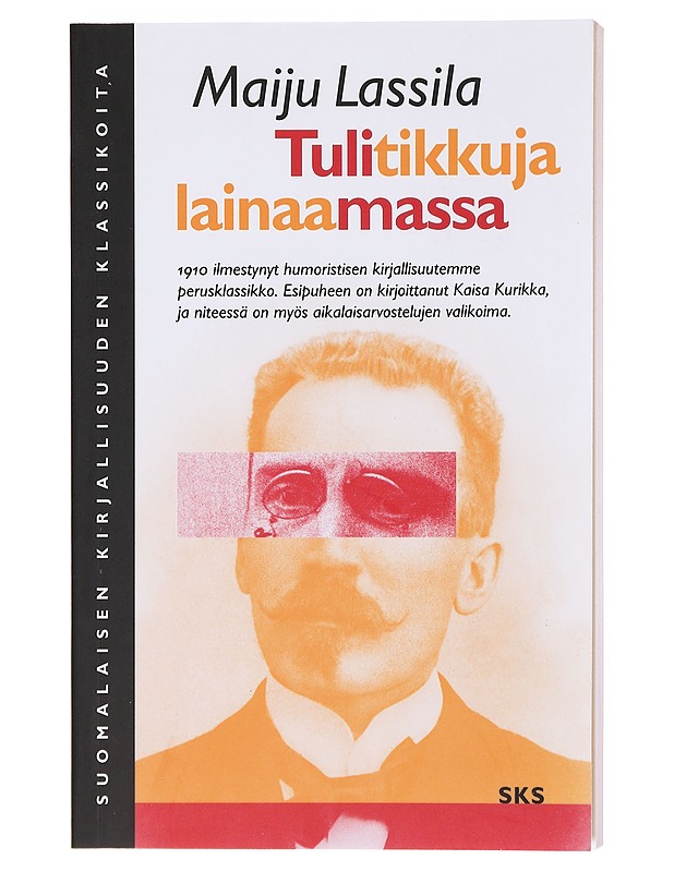 Tulitikkuja lainaamassa - Maiju Lassila - Kaunokirjallisuus - 10105601030 - 0