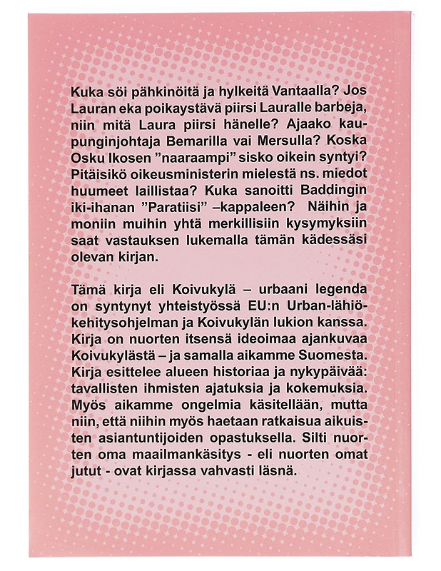 Koivukylä : urbaani legenda - Hulkko, Johanna - Romaanit ja novellit - 10105601066 - 1