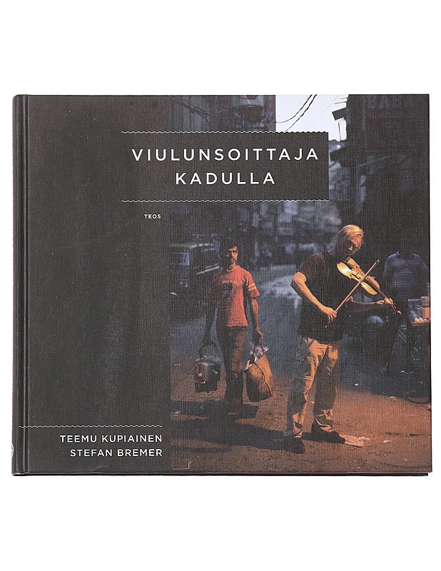 Viulunsoittaja kadulla : es muss sein - Kupiainen, Teemu - Elämäkerrat ja muistelmat - 10105601096 - 0