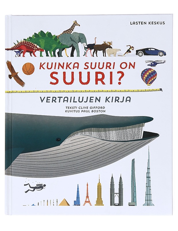Kuinka suuri on suuri? / vertailujen kirja - Gifford, Clive - Lastenkirjat - 10105601093 - 0