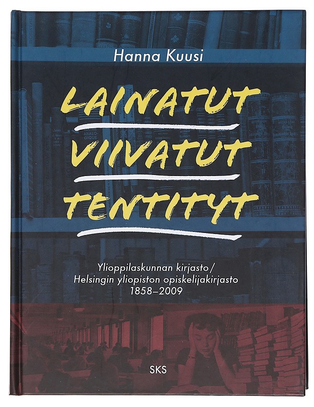 Lainatut, viivatut, tentityt - Hanna Kuusi - Historiakirjat - 10105601143 - 0