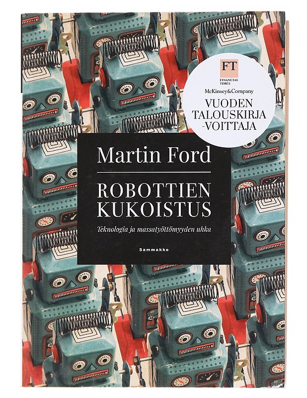 Robottien kukoistus : teknologia ja massatyöttömyyden uhka - Ford, Martin - Tietokirjat ja oppaat - 10105601149 - 0