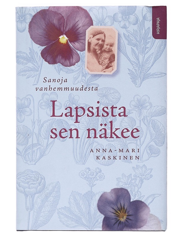 Lapsista sen näkee / sanoja vanhemmuudesta - Kaskinen, Anna-Mari  - Runot ja näytelmät - 10105601158 - 0