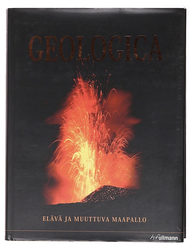 Geologica : Elävä ja muuttuva maapallo  - Olds, Margaret - Tietokirjat ja oppaat - 10105601185 - 0