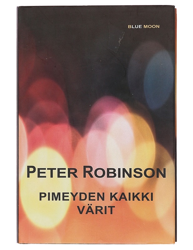 Pimeyden kaikki värit - Robinson, Peter - Romaanit ja novellit - 10105601221 - 0