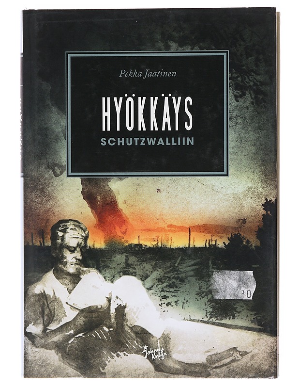 Hyökkäys Schutzwalliin - Jaatinen, Pekka - Historiakirjat - 10105601230 - 0