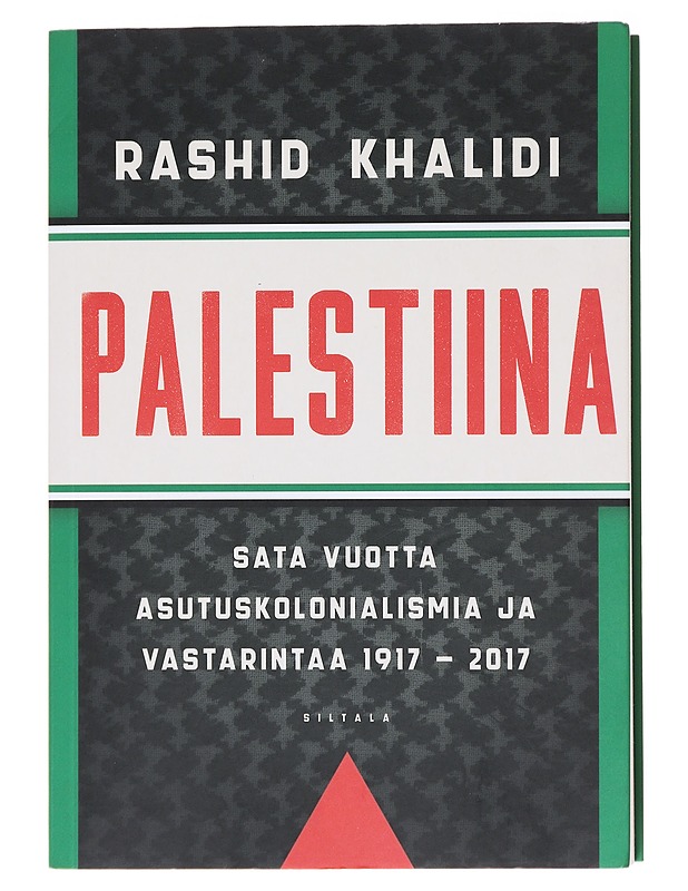 Palestiina / sata vuotta asutuskolonialismia ja vastarintaa 1917-2017 - Khalidi, Rashid - Historiakirjat - 10105601253 - 0