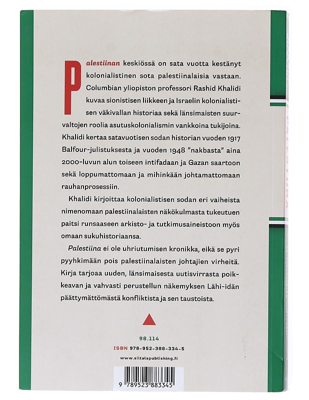 Palestiina / sata vuotta asutuskolonialismia ja vastarintaa 1917-2017 - Khalidi, Rashid - Historiakirjat - 10105601253 - 1