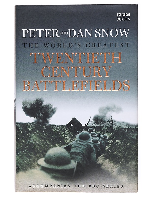 The World's Greatest Twentieth Century Battlefields - Peter and Dan Snow - Historiakirjat - 10105601264 - 0