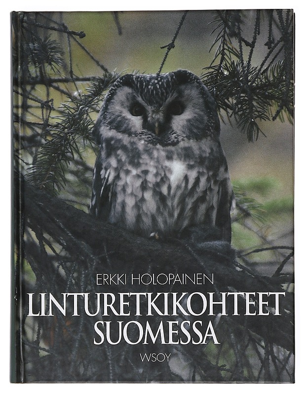 Linturetkikohteet Suomessa - Erkki Holopainen - Harrastekirjat - 10105601273 - 0