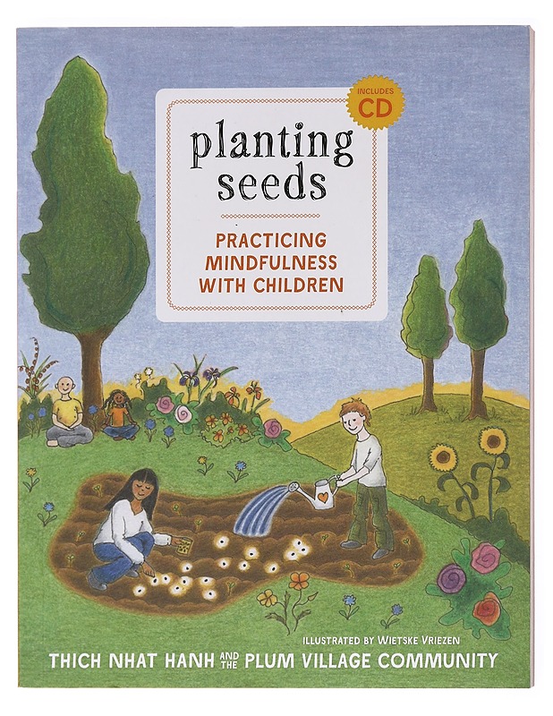 Planting seeds : practicing mindfulness with children - Thich Nhat Hanh - Romaanit ja novellit - 10105601278 - 0