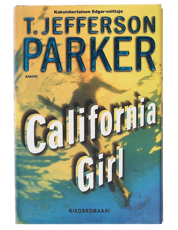 California girl -  T. Jefferson Parker - Romaanit ja novellit - 10105601314 - 0