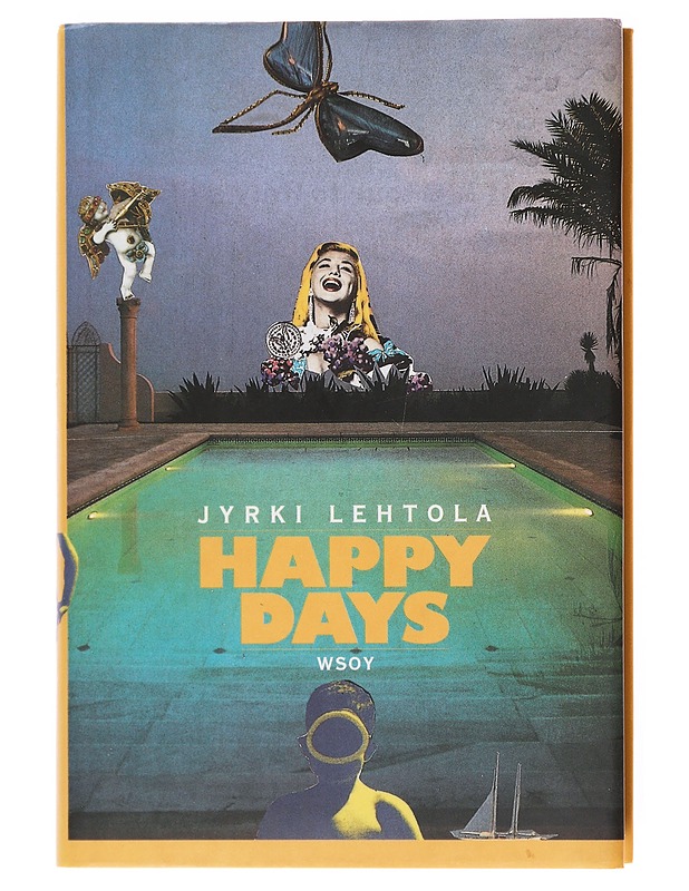 Happy days - Jyrki Lehtola - Romaanit ja novellit - 10105601324 - 0