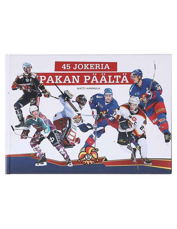 45 Jokeria pakan päältä - Hannula, Matti  - Kirja lahjaksi - 10105601352 - 0
