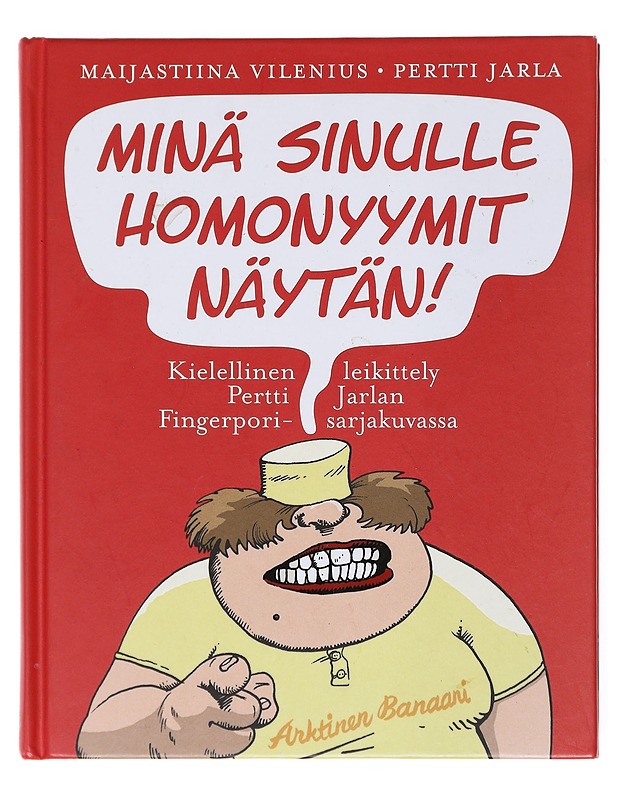 Minä sinulle homonyymit näytän!  - Vilenius, Maijastiina - Sarjakuvat - 10105601382 - 0