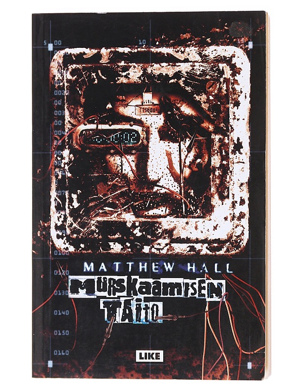 Murskaamisen taito - Matthew Hall  - Romaanit ja novellit - 10105601406 - 0