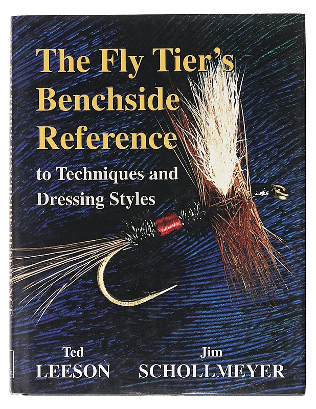 The fly tier's benchside reference : to techniques & dressing styles - Leeson, Ted - Tietokirjat ja oppaat - 10105601409 - 0