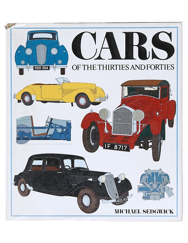 Cars of the Thirties and Forties - Michael, Sedgwick - Tietokirjat ja oppaat - 10105601412 - 0