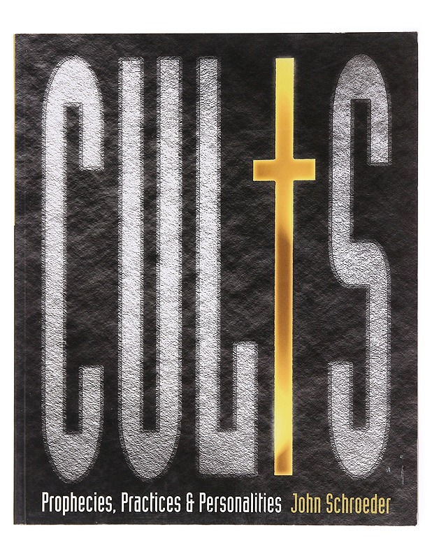 Cults : from Bacchus to Heaven's gate -  Schroeder, John - Historiakirjat - 10105601420 - 0