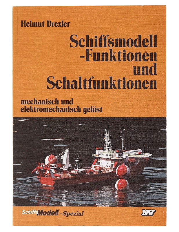 Schiffsmodell-Functionen und Schaltfunktionen - Helmut Drexler - Tietokirjat ja oppaat - 10105601425 - 0