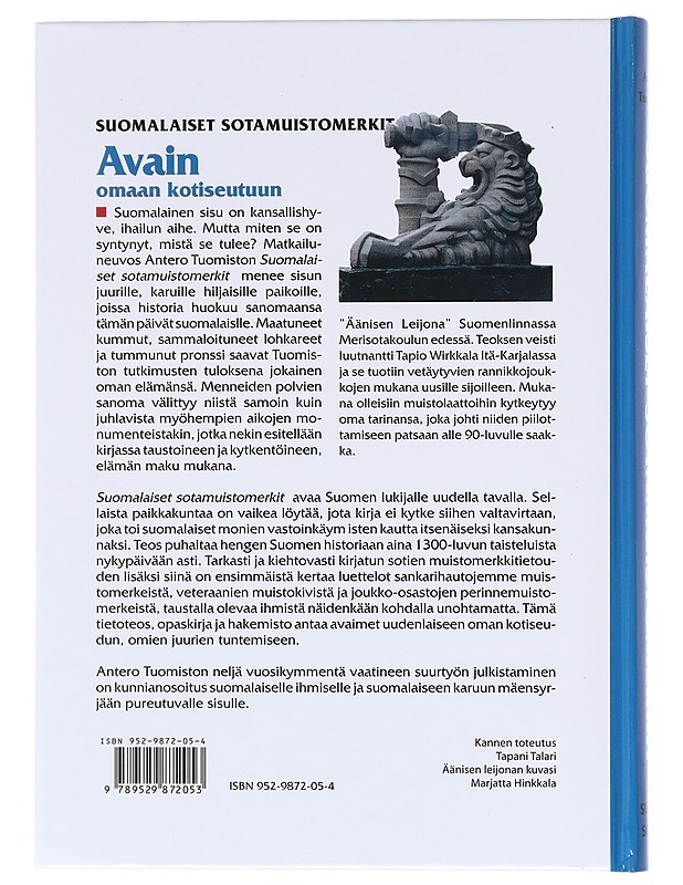 Suomalaiset sotamuistomerkit : sotiemme muistomerkit Pähkinäsaaren rauhasta 1323 nykypäivään 1998 - Antero Tuomisto - Tietokirjat ja oppaat - 10105601429 - 1