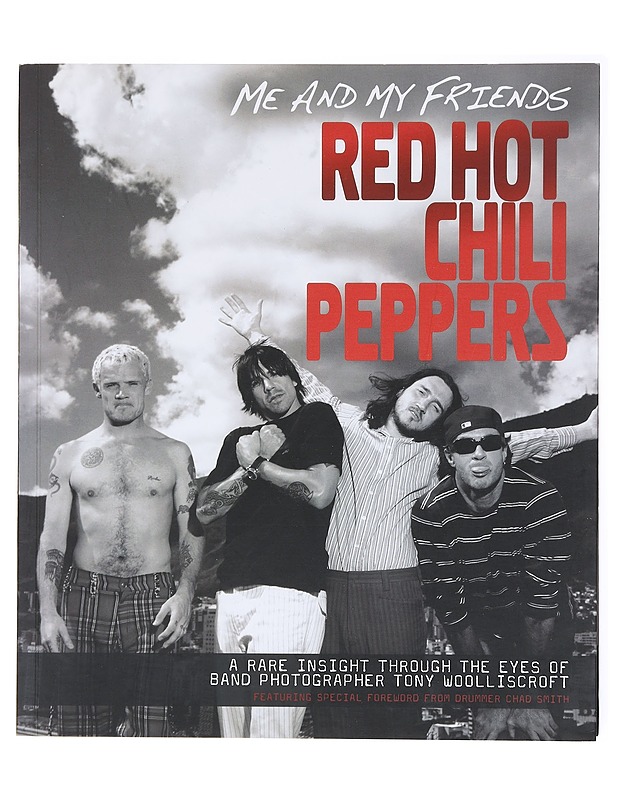 Me and My Friends - the Red Hot Chili Peppers - Tony Woolliscroft - Harrastekirjat - 10105601483 - 0