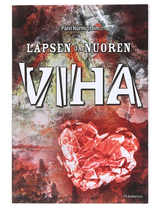 Lapsen ja nuoren viha - Päivi Nurmi (toim.) - Tietokirjat ja oppaat - 10105601517 - 0
