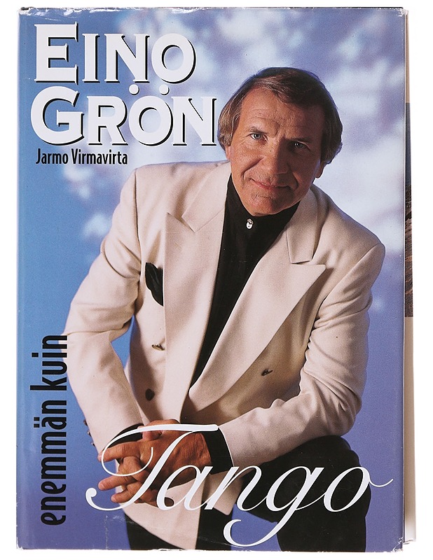 Eino Grön enemän kuin Tango - Virmavirta, Jarmo - Elämäkerrat ja muistelmat - 10105601522 - 0