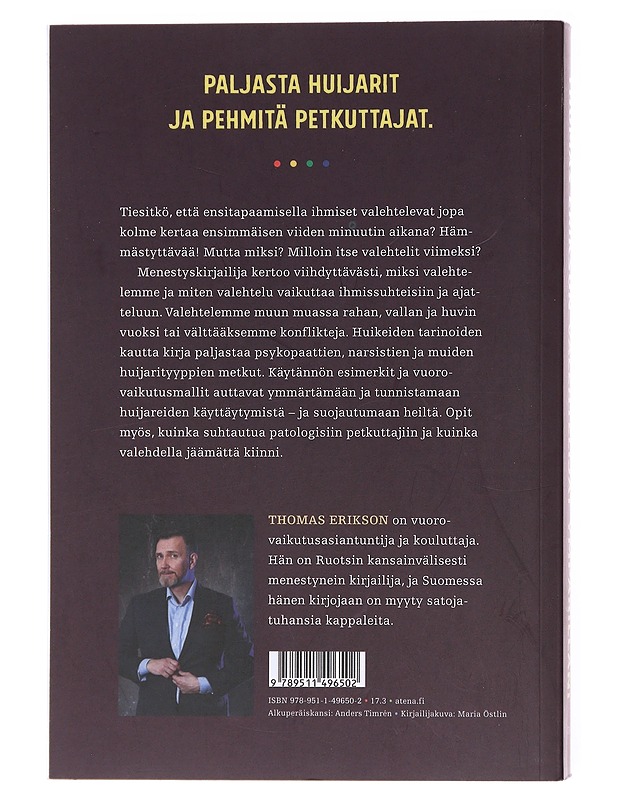 Valehtelijat ympärilläni : näin tunnistat huijarit ja suojaudut vilpillisyydeltä - Erikson, Thomas - Tietokirjat ja oppaat - 10105601527 - 1