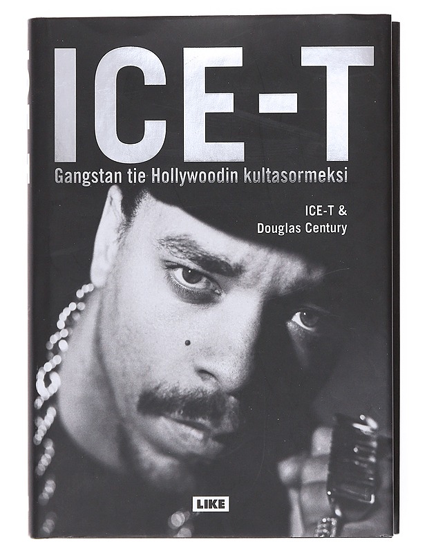 ICE-T / gangstan tie Hollywoodin kultasormeksi - Ice-T, Douglas Century - Elämäkerrat ja muistelmat - 10105601562 - 0