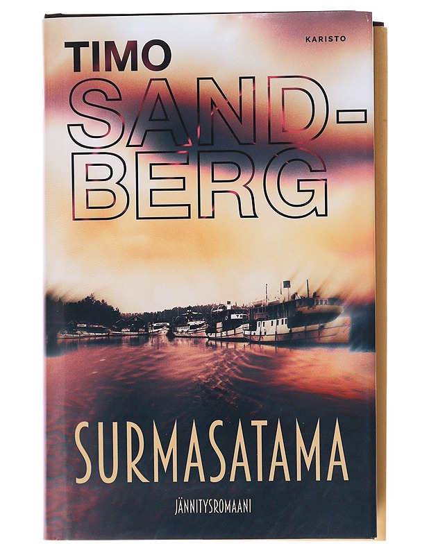 Surmasatama / jännitysromaani - Timo Sandberg - Romaanit ja novellit - 10105601589 - 0