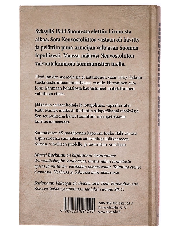 Hirmuinen aika / saksalaismielinen vastarinta 1944-1948 - Martti Backman - Elämäkerrat ja muistelmat - 10105601600 - 1