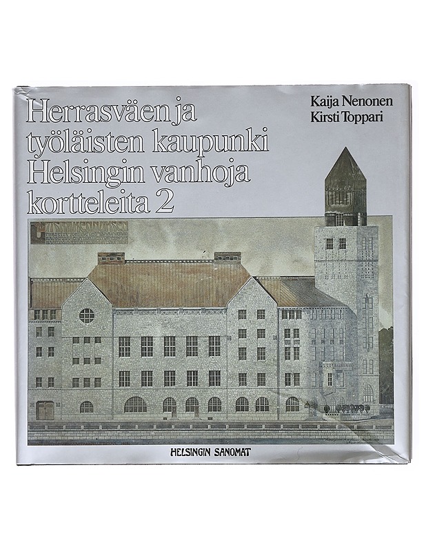 Herrasväen ja työläisten kaupunki - Kaija Hackzell - Tietokirjat ja oppaat - 10105601648 - 0