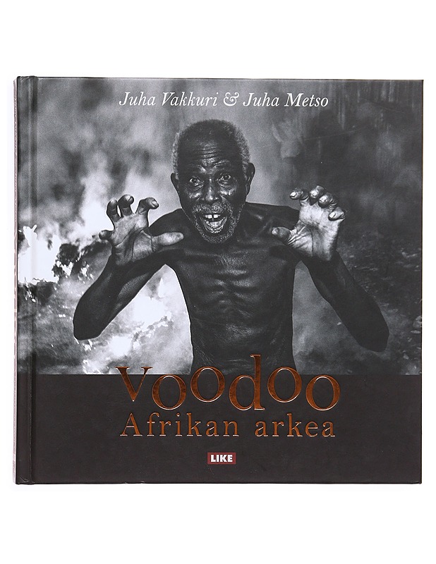 Voodoo : Afrikan arkea : rapsodia Guineanlahdelta - Juha Vakkuri - Tietokirjat ja oppaat - 10105601655 - 0