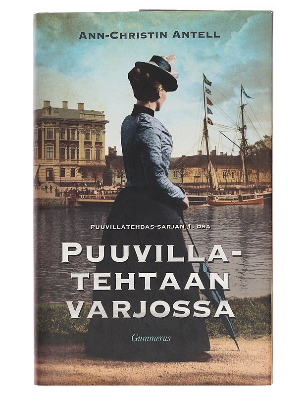 Puuvillatehtaan varjossa - Ann-Christin Antell - Romaanit ja novellit - 10105601658 - 0