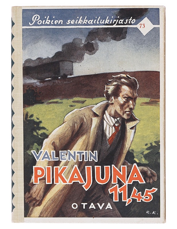 Pikajuna 11,45 : seikkailukertomus - Rislakki, Ensio - Romaanit ja novellit - 10105601697 - 0