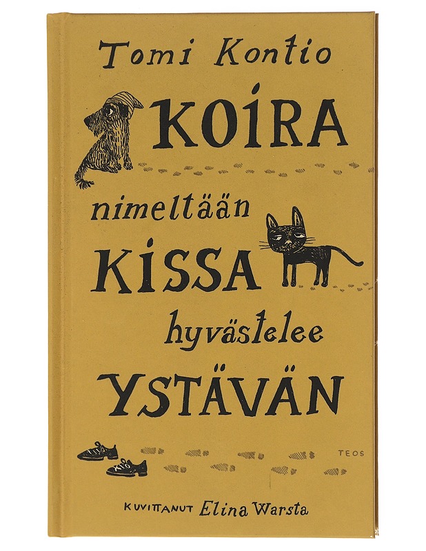 Koira nimeltään Kissa hyvästelee ystävän - Kontio, Tomi - Lastenkirjat - 10105601724 - 0
