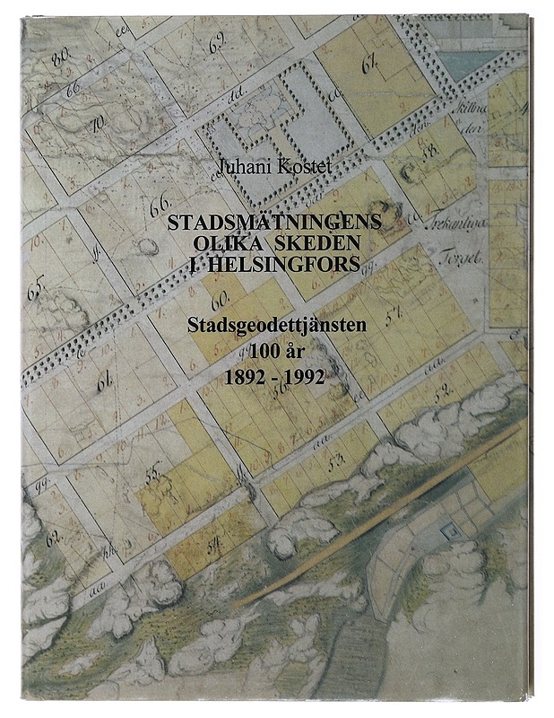 Stadsmätningens olika skeden i Helsingfors - Juhani, Kostet - Tietokirjat ja oppaat - 10105601791 - 0