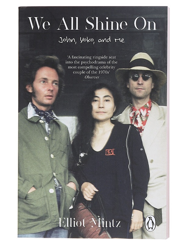 We All Shine On : John, Yoko and Me - Elliot Mintz - Elämäkerrat ja muistelmat - 10105601799 - 0