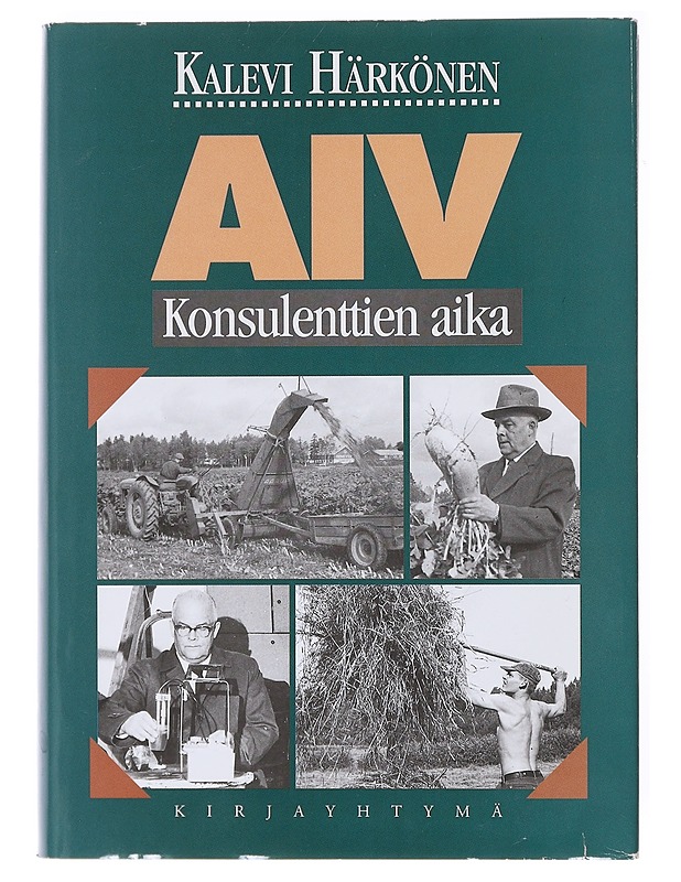 AIV : konsulenttien aika - Kalevi Härkönen - Elämäkerrat ja muistelmat - 10105601807 - 0