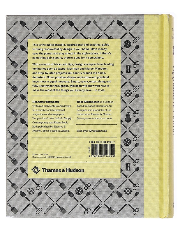 Remake it home : the essential guide to resourceful living : with over 500 tricsk, tips and inspirational designs - Thompson, Henrietta - Romaanit ja novellit - 10105601802 - 1