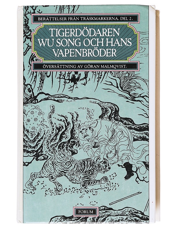 Berättelser från träskmarkerna. Del 2 : Tigerdödaren Wu Song och hans vapenbröder - Shi Nai'an & Luo Guanzhong - Romaanit ja novellit - 10105601881 - 0