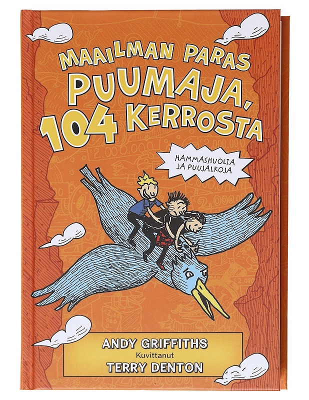 Maailman paras puumaja, 104 kerrosta - Griffiths, Andy - Lastenkirjat - 10105601888 - 0