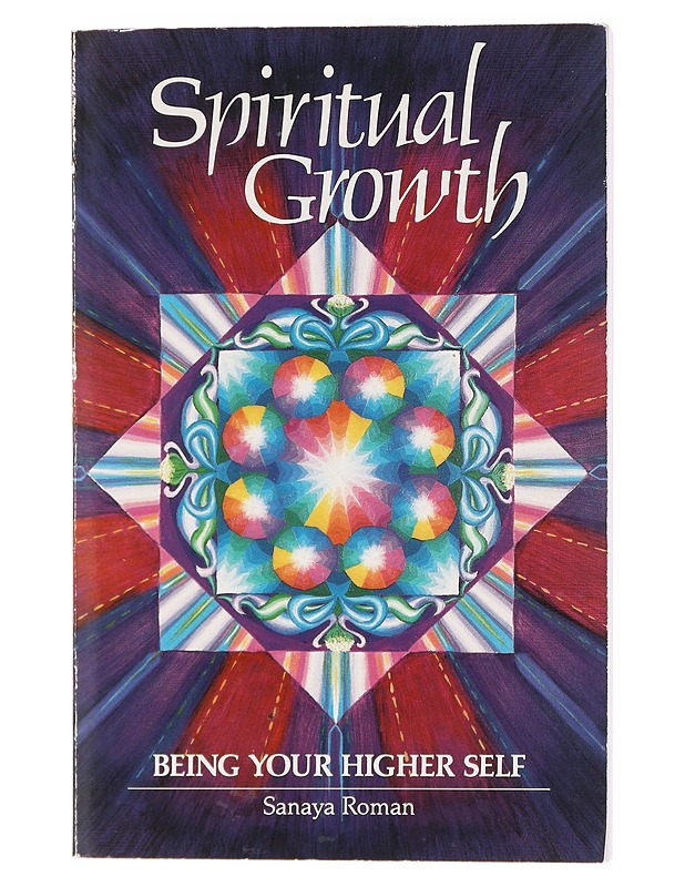 Spiritual growth : being your higher self - Roman, Sanaya - Tietokirjat ja oppaat - 10105601905 - 0