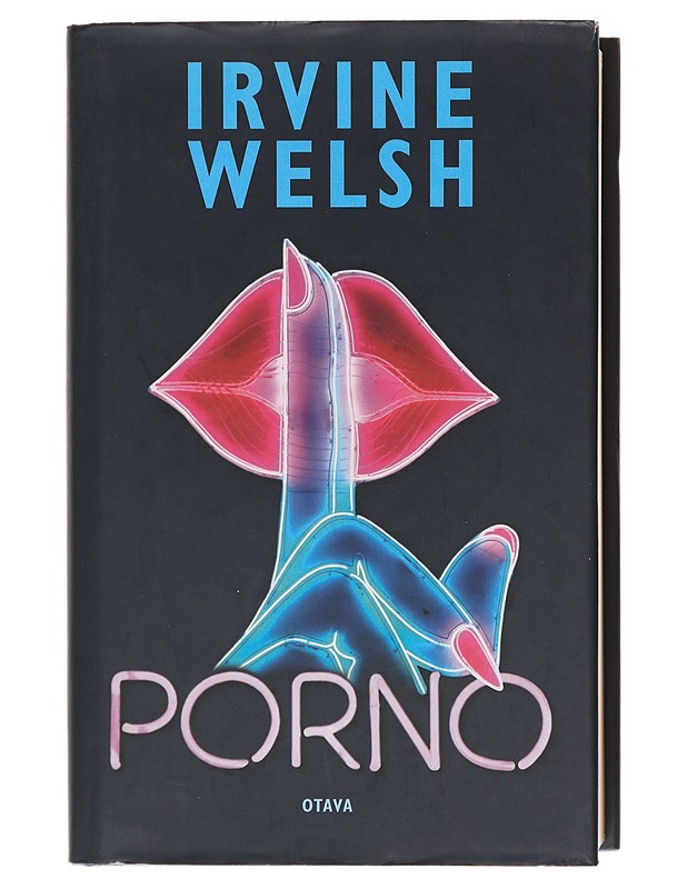 Porno - Welsh, Irvine - Elämäkerrat ja muistelmat - 10105601932 - 0