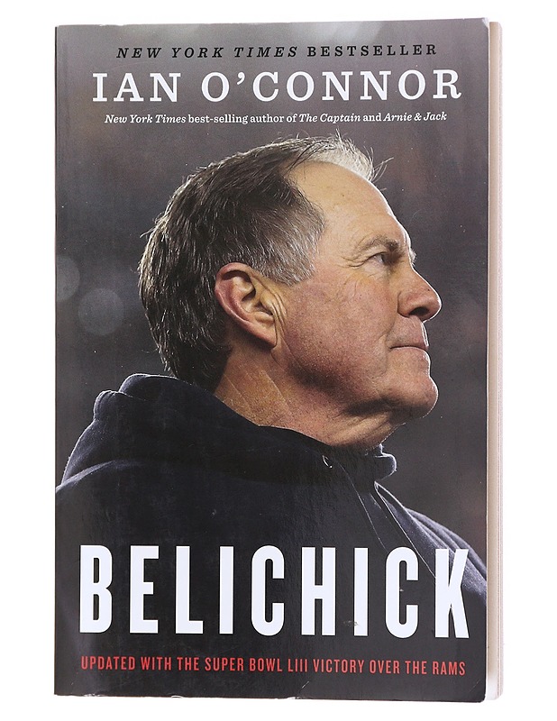 Belichick: The Making of the Greatest Football Coach of All Time - Ian O'Connor - Elämäkerrat ja muistelmat - 10105601934 - 0