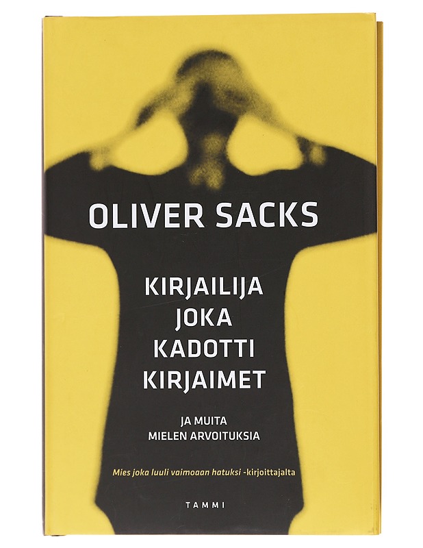 Kirjailija joka kadotti kirjaimet ja muita mielen arvoituksia - Oliver Sacks - Tietokirjat ja oppaat - 10105601955 - 0